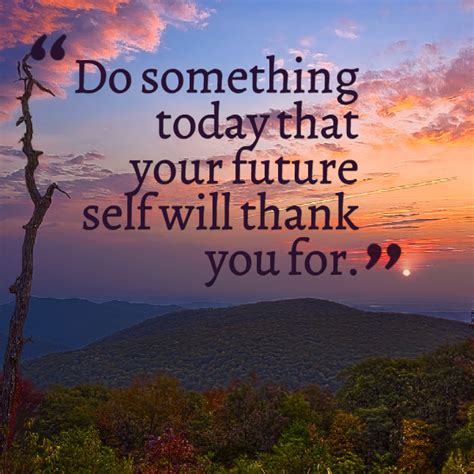 If you go out and make some good things happen, you will fill the world with hope, you will fill yourself with hope. Do Something For Yourself Quotes. QuotesGram