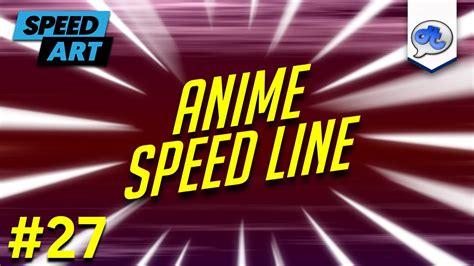 Speed Art 27 Anime Speed Line Youtube