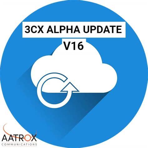 3cx Alpha Update V16 Aatrox Communications Nz