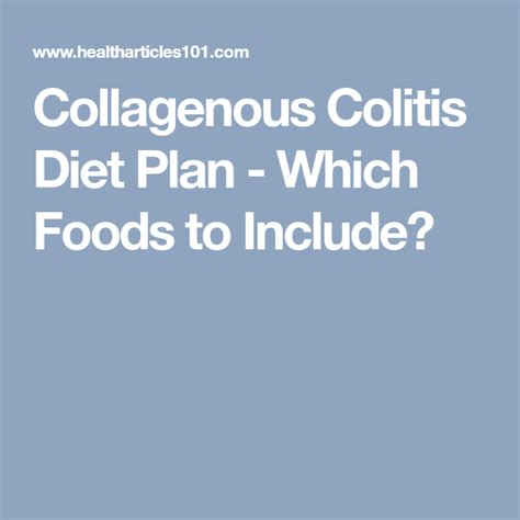 You may also want to remove gluten and lactose (dairy) from your diet. Collagenous Colitis Diet Plan - Which Foods to Include ...