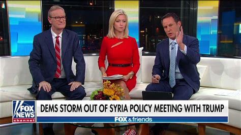 Fox And Friends Hosts On Dems Walking Out Of Syria Meeting With Trump Déjà Vu All Over Again