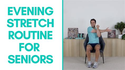 Stretch Routine For Seniors To Do Each Evening 5 Minutes More Life