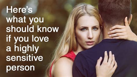 15 things you should know if you love a highly sensitive person y