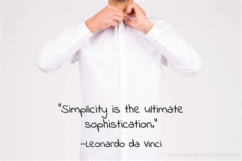 “simplicity Is The Ultimate Sophistication” —leonardo Da Vinci