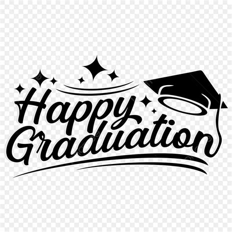Tulisan Happy Graduation Png Vector Psd And Clipart With Transparent
