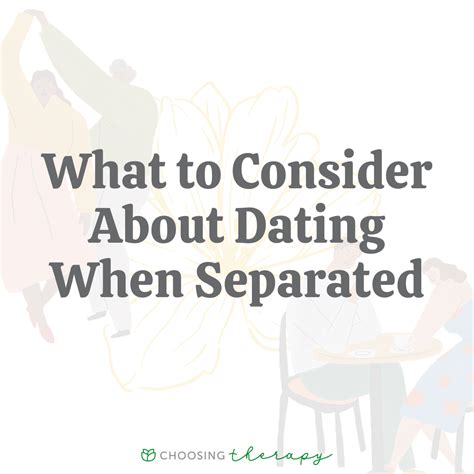 13 Things To Consider When Dating While Separated