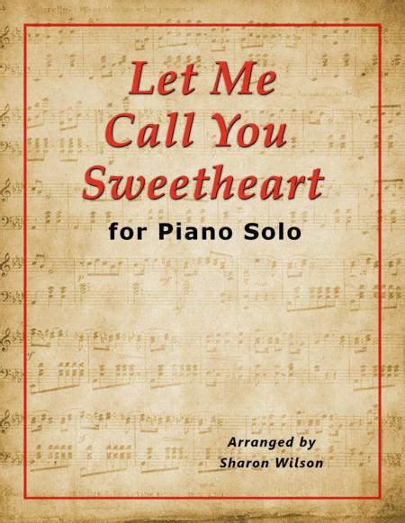 Let Me Call You Sweetheart Piano Solo By Leo Friedman Digital Sheet