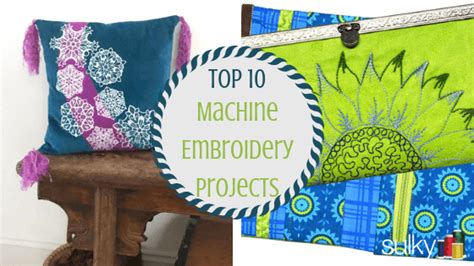 Top 10 Machine Embroidery Projects To Make And Give Sulky