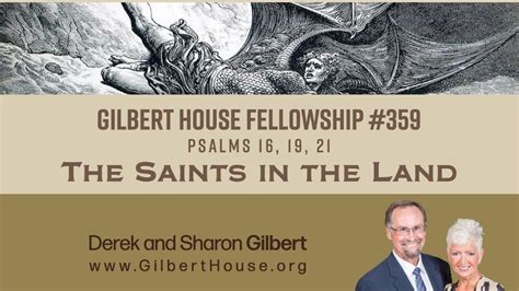 Gilbert House Fellowship 359 Psalms 16 19 21 Youtube