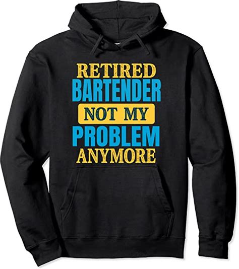 Funny Retired Bartender Joke Retirement Party Pullover
