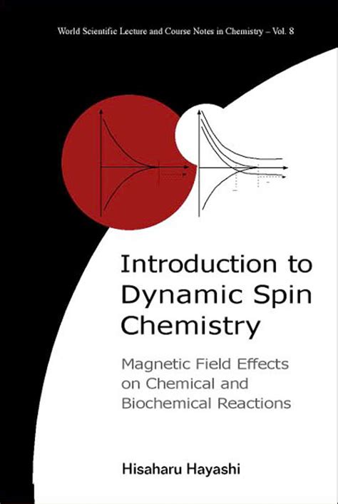 Introduction To Dynamic Spin Chemistry Magnetic Field Effects On
