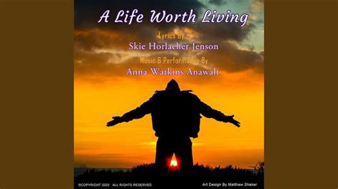 a life worth living i will share some of the backstory tomorrow in a video and anna will be