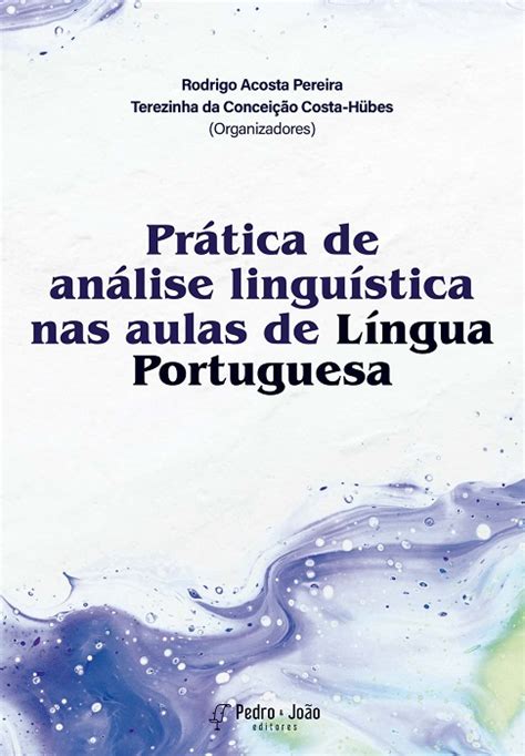 Prática De Análise Linguística Pedro And João Editores