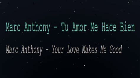 Marc Anthony Tu Amor Me Hace Bien English Lyrics Translation