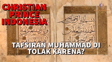 christian prince indonesia mengapa umat islam tidak mau menerima tafsir muhammad youtube