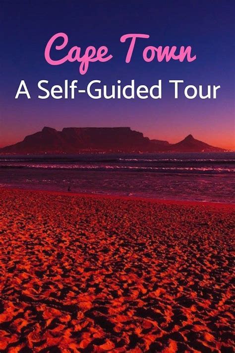 Cape Town Itinerary A Self Guided Tour Cape Town Travel Table