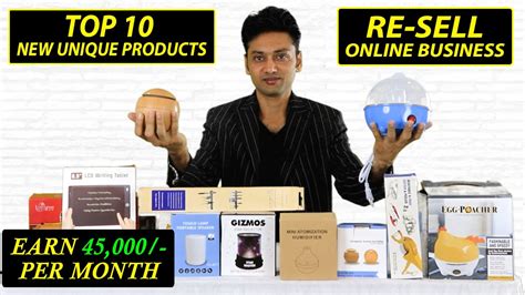 10 New Unique Products Start Online Re Sell Business Without