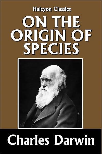 The Origin Of Species By Means Of Natural Selection By Charles Darwin