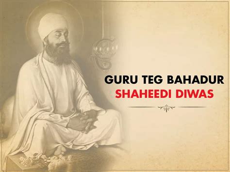 Guru Teg Bahadur Shaheedi Diwas 2022 10 Life Lessons From The Warrior Saint