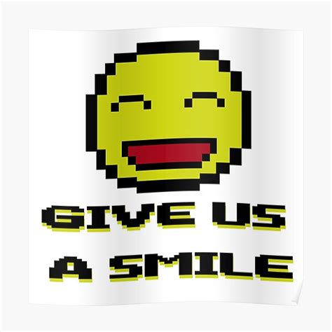 Give Us A Smile Pixel Smiley Face Emoji Poster For Sale By Moodu
