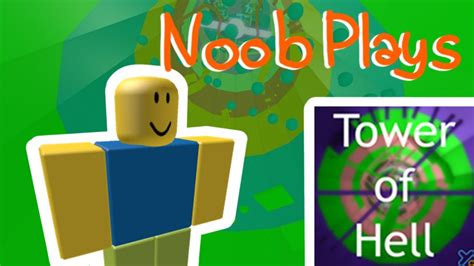 Noob Plays Tower Of Hell Youtube