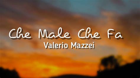 Valerio Mazzei Che Male Che Fa Testo Music Chords Chordify