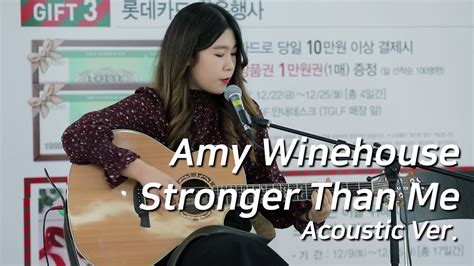 No signup or install needed. Amy Winehouse(에이미 와인하우스)-Stronger Than Me Acoustic Ver. 일반인 ...