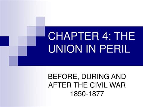 Ppt Chapter 4 The Union In Peril Powerpoint Presentation Free