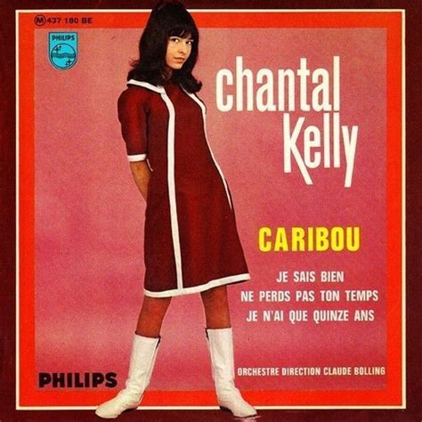 Chantal Kelly Je Sais Bien