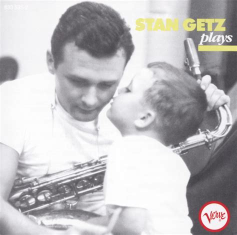 Stan Getz Plays Expanded Edition Album By Stan Getz Spotify