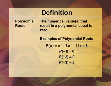 Definition Polynomial Concepts Polynomial Roots Media4math