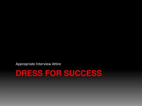 Ppt Dress For Success Powerpoint Presentation Free Download Id4944571