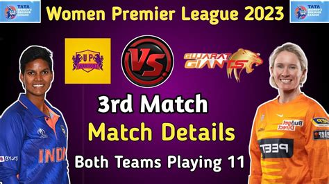 Wpl 2023 3rd Match Gujrat Giants Vs Up Warriorz Match Details Playing Xi Gg Vs Upw Playing