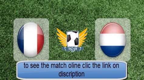 Holland Vs France Live En Streaming YouTube