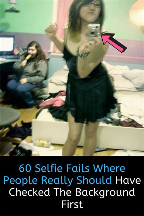 60 Selfie Fails By People Who Should Have Checked The Background First