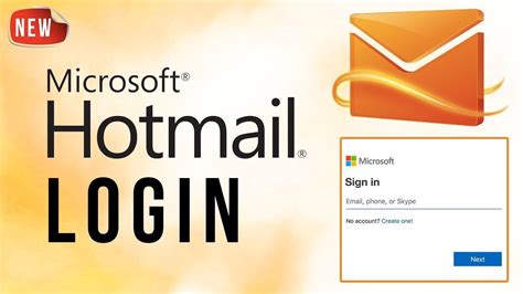Hotmail Sign Up New Account Hotmail Login Sign In
