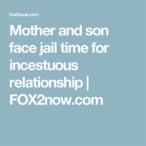 Mother And Son Face Jail Time For Incestuous Relationship Jail