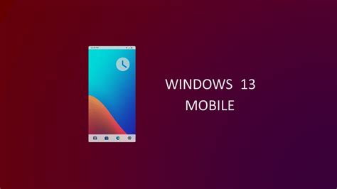 Windows 13 Mobile Concept Youtube