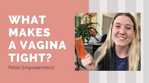 What Makes A Vagina Tight Re The Husband Stitch Vaginal Tightening