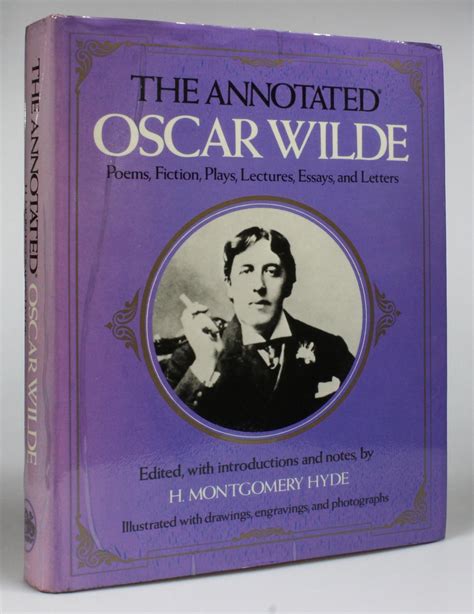 The Annotated Oscar Wilde Poems Fiction Plays Lectures Essays And