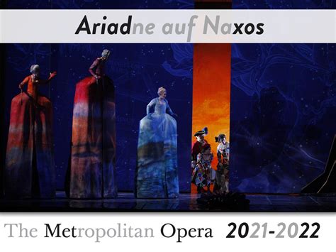ariane à naxos the metropolitan opera 2022 production new york États unis opera