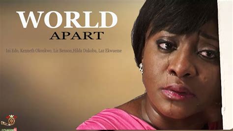 worlds apart [ ini edo classic ] latest nigerian nollywood movie youtube