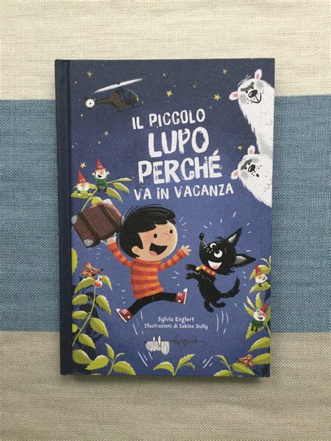Il Piccolo Lupo Perche Va In Vacanza Libreria Voltapagina Lugano