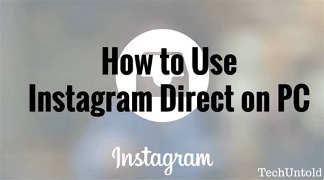 Ig:dm is a free, unofficial instagram desktop client with which you can send direct instagram messages from your desktop. How to use Instagram Direct on PC - Latest Tech Blogs