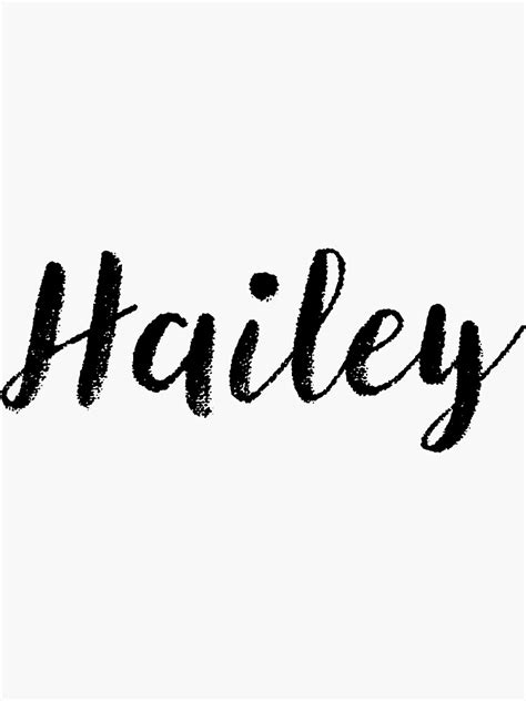 Hailey Custom Girl Name Ts Sticker By Stamaigra Redbubble