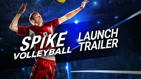 Spike Volleyball Launch Trailer Youtube