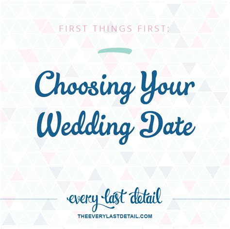 First Things First Choosing Your Wedding Date Every Last Detail
