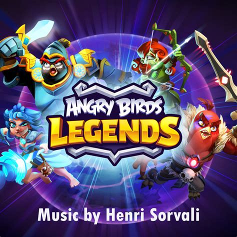 Angry Birds Legends Original Game Soundtrack Ep By Henri Sorvali