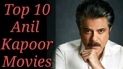 Top 10 Anil Kapoor Movies Bollywood Gossips Youtube