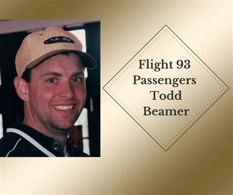 Flight 93 Passengers Todd Beamer United Flight 93